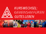 IG Metall Gewerkschaftstag 2011: Kurswechsel: Gemeinsam fuer ein Gutes Leben